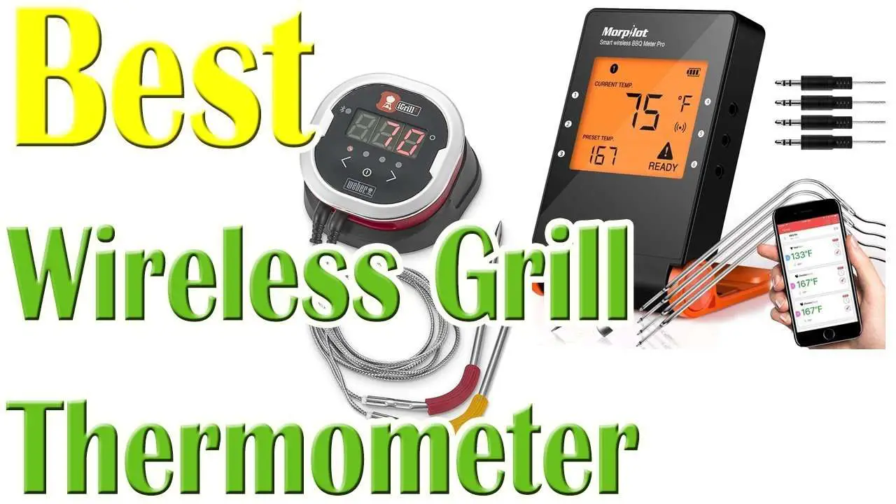 5 Best Wireless Grill Thermometers 2020