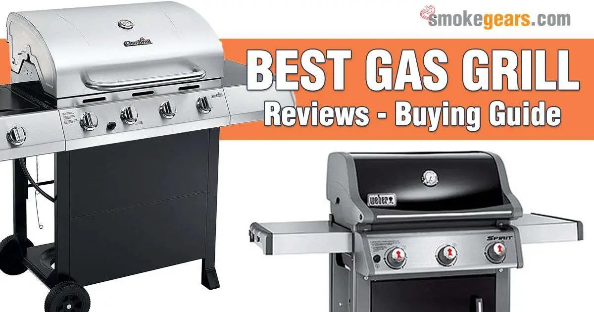 Best Gas Grill Reviews for the Money in 2020  Latest ...