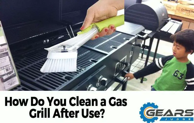 How Do You Clean a Gas Grill After Use?