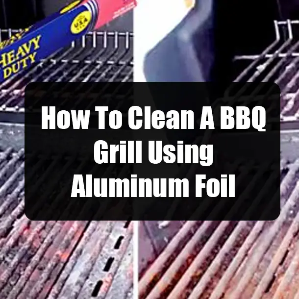 How To Clean A BBQ Grill Using Aluminum Foil