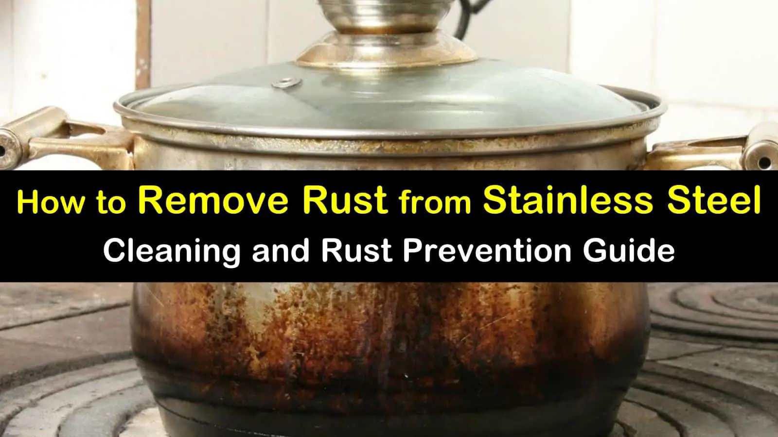 How To Clean Rust Off Stainless Steel Grill