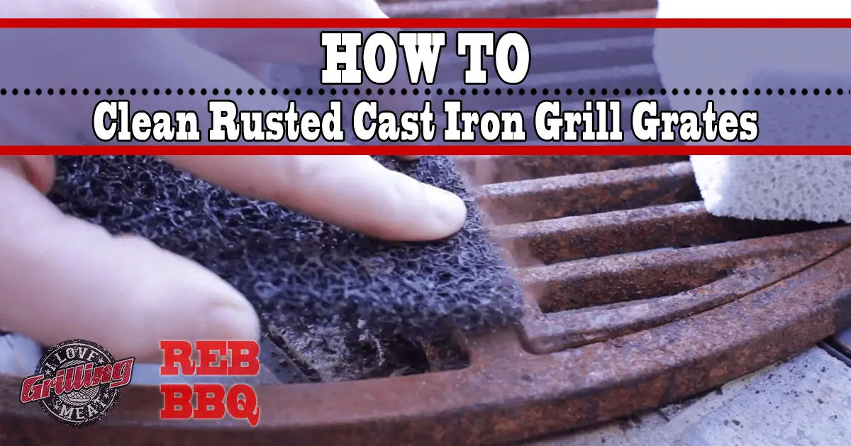 How to Clean Rusted Cast Iron Grill Grates