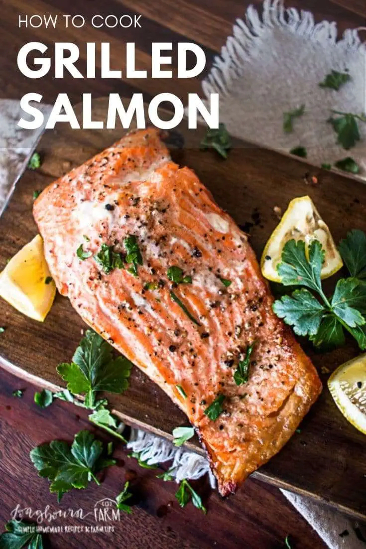 How to Cook Salmon on the Grill â¢ Longbourn Farm
