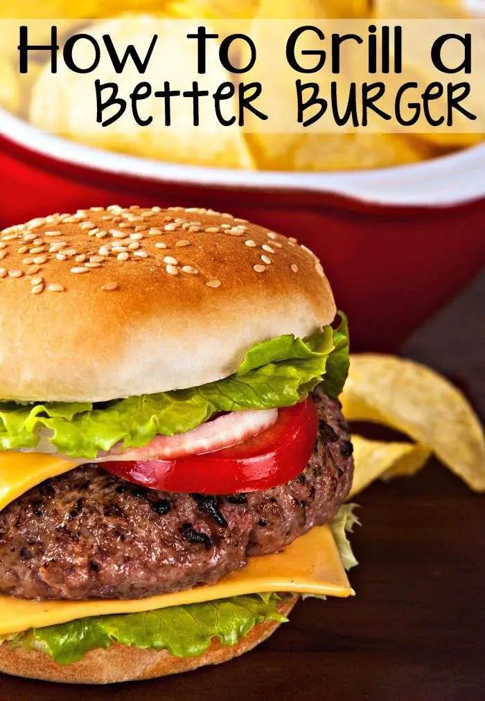 How To Grill a Better Burger