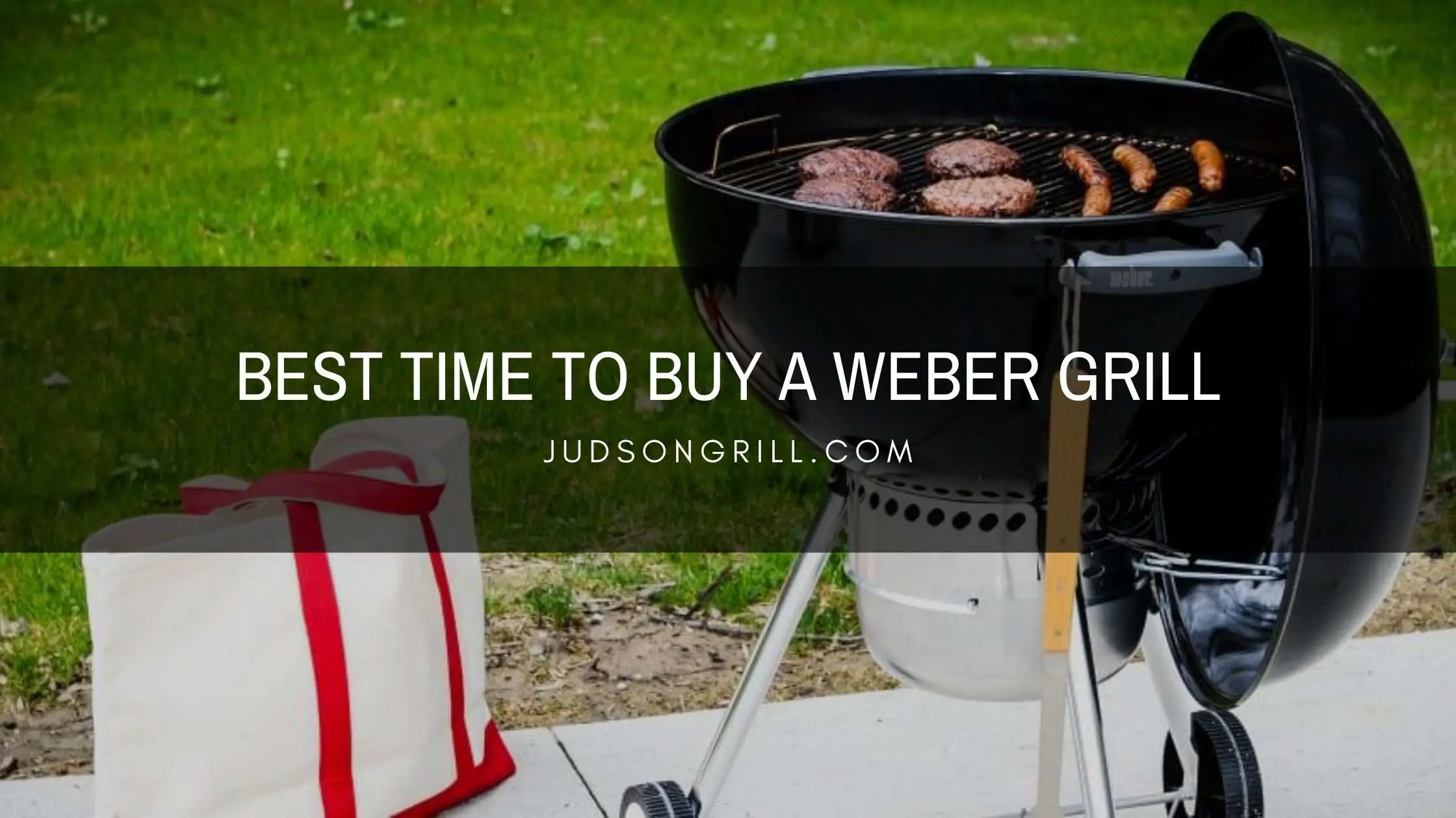 What is the Best Time to Buy a Weber Grill?